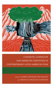 portada Cinematic Landscape and Emerging Identities in Contemporary Latin American Film (en Inglés)