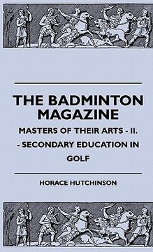 portada the badminton magazine - masters of their arts - ii. - secondary education in golf (en Inglés)