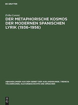 portada Der Metaphorische Kosmos der Modernen Spanischen Lyrik (1936-1956) (Abhandlungen aus dem Gebiet der Auslandskunde (in German)