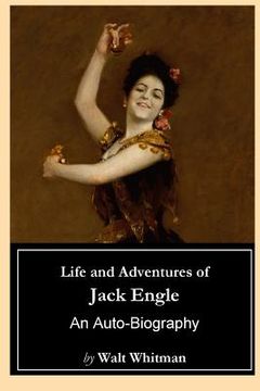 portada Life and Adventures of Jack Engle: An Auto-Biography