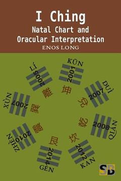 portada I Ching: Natal Chart and Oracular Interpretation 