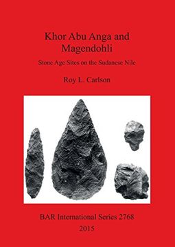 portada Khor Abu Anga and Magendohli: Stone Age Sites on the Sudanese Nile (BAR International Series)