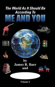 portada The World as It Should Be According to Me and YOU: Volume I (en Inglés)