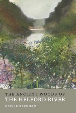 portada The Ancient Woods of Helford River (Ancient Woodlands of Britain) (in English)