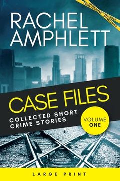 portada Case Files Collected Short Crime Stories Vol. 1: A murder mystery collection of twisted short stories 