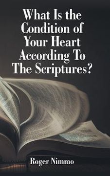 portada What Is the Condition of Your Heart According to the Scriptures? (en Inglés)