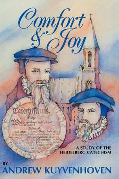 portada comfort and joy: a study of the heidelberg catechism (en Inglés)