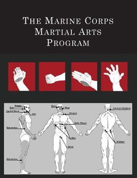 portada The Marine Corps Martial Arts Program: The Complete Combat System