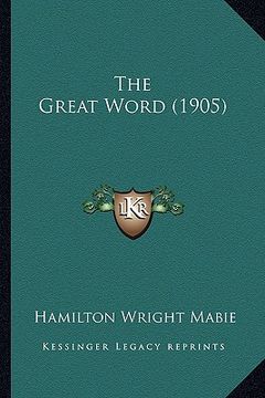 portada the great word (1905) the great word (1905) (en Inglés)