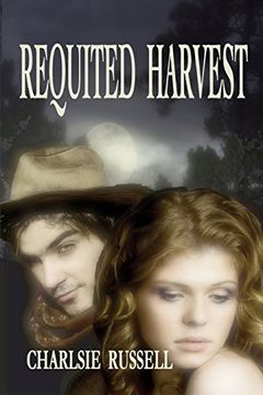 portada Requited Harvest: Gothic Historical Suspense Against the Backdrop of Mississippi's Longleaf Pine (en Inglés)