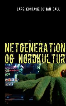 portada Netgeneration og Nørdkultur (en Danés)