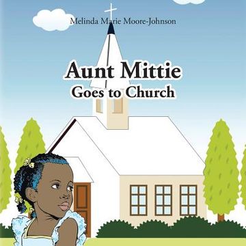 portada Aunt Mittie Goes to Church (en Inglés)