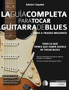 portada Guía Completa Para Tocar Guitarra Blues: Libro 2: Fraseo Melódico
