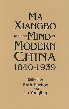 portada ma xiangbo and the mind of modern china: 1840-1939; a study of the ontario institute for studies in education (en Inglés)