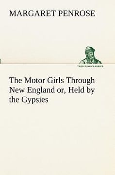 portada the motor girls through new england or, held by the gypsies (in English)