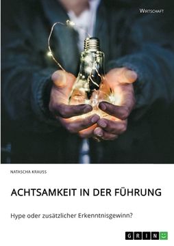 portada Achtsamkeit in der Führung. Hype oder zusätzlicher Erkenntnisgewinn? (in German)