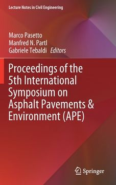 portada Proceedings of the 5th International Symposium on Asphalt Pavements & Environment (Ape) (in English)