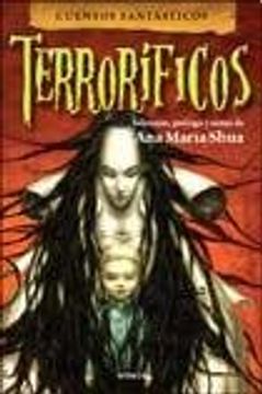 Libro Cuentos Fantasticos Terrorificos, Shua Ana Maria, ISBN 9789500430784.  Comprar en Buscalibre