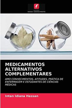 portada Medicamentos Alternativos Complementares: Amo Conhecimentos, Atitudes, Prática de Enfermagem e Estudantes de Ciências Médicas (in Portuguese)