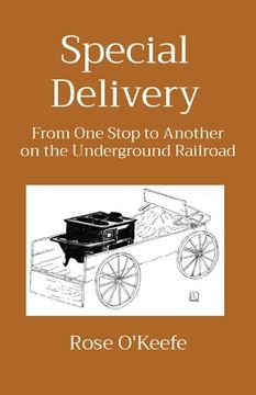 portada Special Delivery: From One Stop to Another on the Underground Railroad