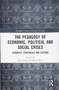 portada The Pedagogy of Economic, Political and Social Crises: Dynamics, Construals and Lessons (in English)