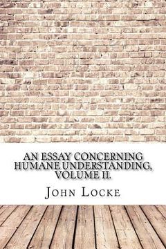 portada An Essay Concerning Humane Understanding, Volume II. (in English)