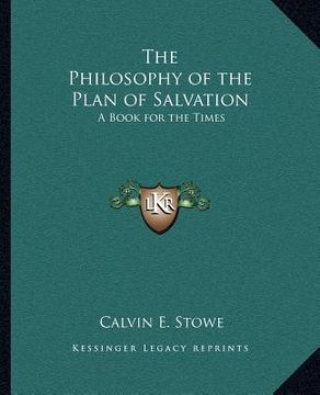 portada the philosophy of the plan of salvation: a book for the times (en Inglés)