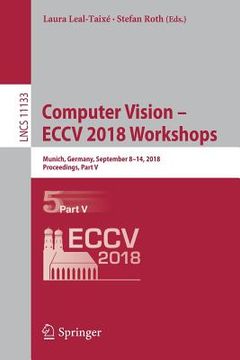 portada Computer Vision - Eccv 2018 Workshops: Munich, Germany, September 8-14, 2018, Proceedings, Part V