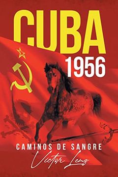 portada Cuba 1956: Caminos de Sangre (in Spanish)