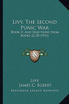 portada livy, the second punic war: book 21 and selections from books 22-30 (1913)