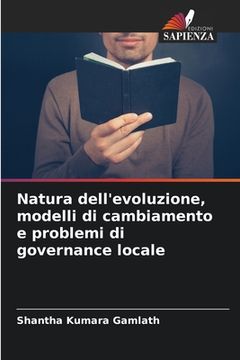 portada Natura dell'evoluzione, modelli di cambiamento e problemi di governance locale (en Italiano)