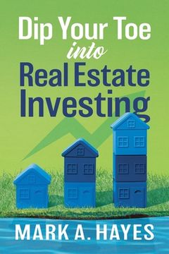 portada Dip Your Toe into Real Estate Investing (en Inglés)