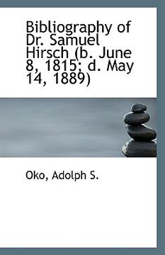 portada bibliography of dr. samuel hirsch (b. june 8, 1815; d. may 14, 1889)