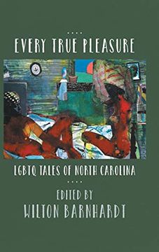 portada Every True Pleasure: Lgbtq Tales of North Carolina (en Inglés)