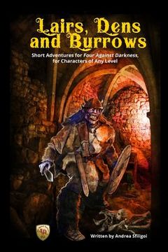 portada Lairs, Dens and Burrows: Short adventures for Four Against Darkness, for Characters of Any Level (en Inglés)