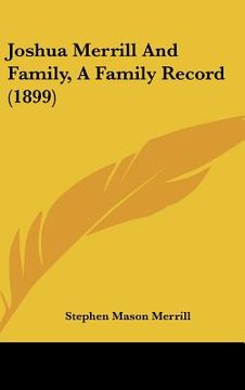 portada joshua merrill and family, a family record (1899)