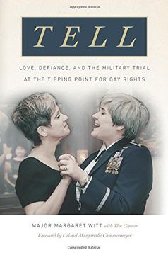 portada Tell: Love, Defiance, and the Military Trial at the Tipping Point for Gay Rights