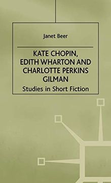 portada Kate Chopin, Edith Wharton and Charlotte Perkins Gilman: Studies in Short Fiction 