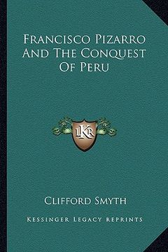 portada francisco pizarro and the conquest of peru (en Inglés)