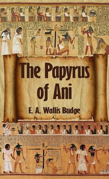 portada Egyptian Book of the Dead: The Complete Papyrus of Ani: The Complete Papyrus of Ani Hardcover (in English)