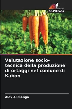portada Valutazione socio-tecnica della produzione di ortaggi nel comune di Kabon (en Italiano)