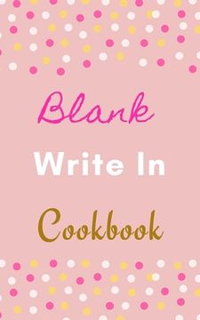 portada Blank Write in Cookbook (Pink White Gold Polka dot Theme) (en Inglés)