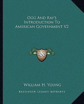 portada ogg and ray's introduction to american government v2 (en Inglés)