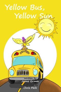 portada Yellow Bus, Yellow Sun (Teach Kids Colors -- the learning-colors book series for toddlers and children ages 1-5) (Volume 3) (in English)