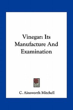 portada vinegar: its manufacture and examination (in English)
