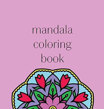 portada Mandala Coloring Book: 50 Beautiful and Detailed Mandalas to Color for Hours of Relaxing Fun, Stress Relief and Creative Expression (3) (Mandala Coloring Books) (in English)