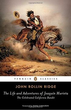portada The Life and Adventures of Joaquín Murieta: The Celebrated California Bandit (Penguin Classics) (in English)