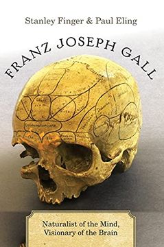 portada Franz Joseph Gall: Naturalist of the Mind, Visionary of the Brain 