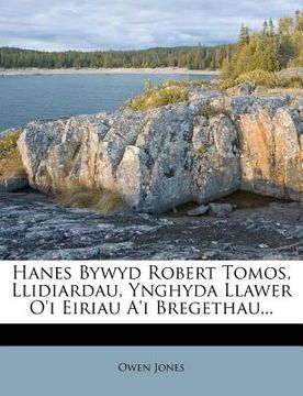 portada Hanes Bywyd Robert Tomos, Llidiardau, Ynghyda Llawer O'i Eiriau A'i Bregethau...