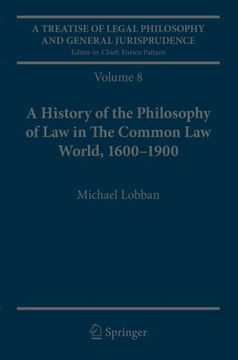 portada A Treatise of Legal Philosophy and General Jurisprudence: Volume 8: A History of the Philosophy of law in the Common law World, 1600–1900 (en Inglés)